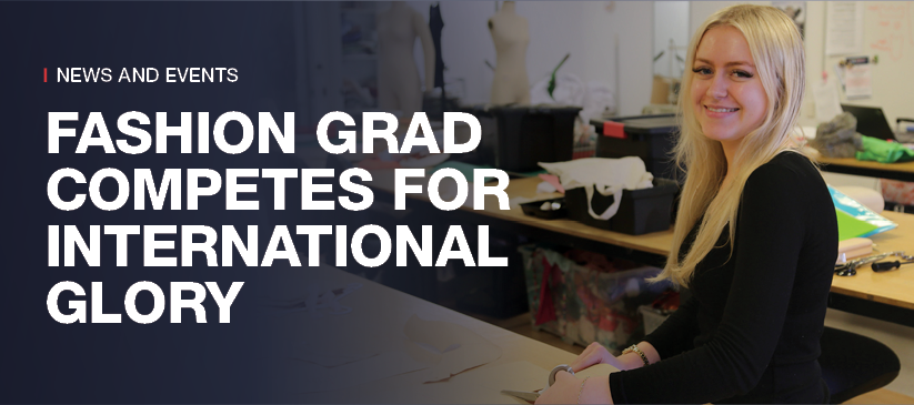 Fashion grad competes for international glory